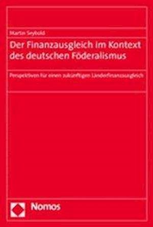 Der Finanzausgleich Im Kontext Des Deutschen Foderalismus