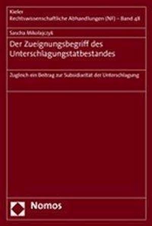 Der Zueignungsbegriff Des Unterschlagungstatbestandes