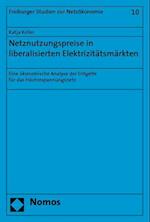 Netznutzungspreise in Liberalisierten Elektrizitatsmarkten