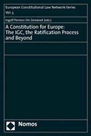 A Constitution for Europe: The IGC, the Ratification Process and Beyond