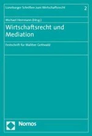 Wirtschaftsrecht Und Mediation