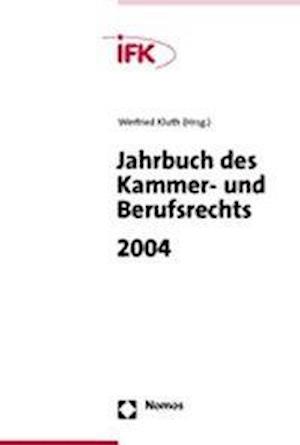 Jahrbuch Des Kammer- Und Berufsrechts 2004