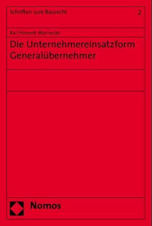 Die Unternehmereinsatzform Generalubernehmer