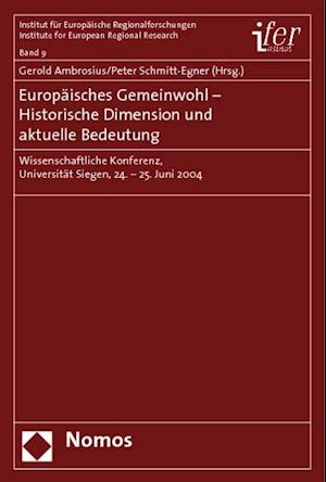 Europaisches Gemeinwohl - Historische Dimension Und Aktuelle Bedeutung