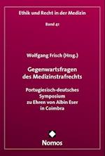 Gegenwartsfragen Des Medizinstrafrechts