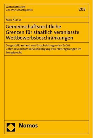 Gemeinschaftsrechtliche Grenzen Fur Staatlich Veranlasste Wettbewerbsbeschrankungen