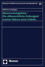 Meeresschutzgebiete - Die Volkerrechtliche Zulassigkeit Mariner Natura 2000-Gebiete