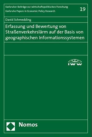 Erfassung Und Bewertung Von Strassenverkehrslarm Auf Der Basis Von Geographischen Informationssystemen