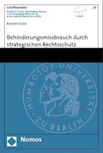 Behinderungsmissbrauch Durch Strategischen Rechtsschutz