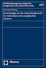 Erwartungen an Das Neue Energierecht Im Nationalen Und Europaischen Kontext