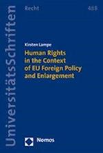 Human Rights in the Context of EU Foreign Policy and Enlargement