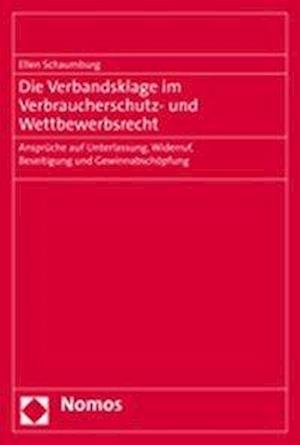 Die Verbandsklage Im Verbraucherschutz- Und Wettbewerbsrecht