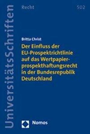 Der Einfluss Der Eu-Prospektrichtlinie Auf Das Wertpapierprospekthaftungsrecht in Der Bundesrepublik Deutschland