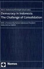 Democracy in Indonesia. the Challenge of Consolidation