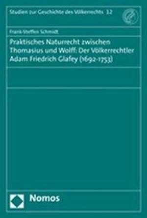 Praktisches Naturrecht Zwischen Thomasius Und Wolff