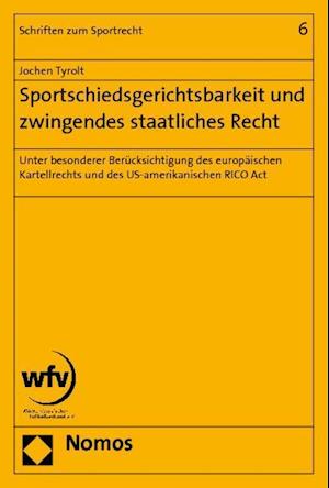 Sportschiedsgerichtsbarkeit Und Zwingendes Staatliches Recht