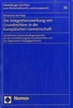 Die Integrationswirkung Von Grundrechten in Der Europaischen Gemeinschaft