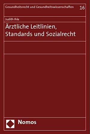 Arztliche Leitlinien, Standards Und Sozialrecht