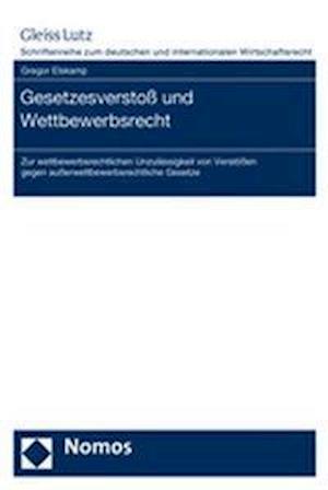 Gesetzesverstoss Und Wettbewerbsrecht