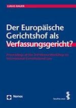 Der Europaische Gerichtshof ALS Verfassungsgericht?