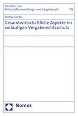 Gesamtwirtschaftliche Aspekte Im Vorlaufigen Vergaberechtsschutz