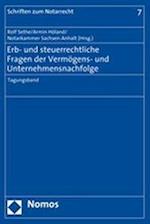 Erb- Und Steuerrechtliche Fragen Der Vermogens- Und Unternehmensnachfolge