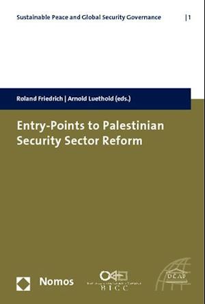 Entry-Points to Palestinian Security Sector Reform