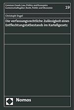 Die Verfassungsrechtliche Zulassigkeit Eines Entflechtungstatbestands Im Kartellgesetz