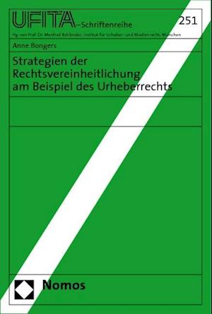 Strategien Der Rechtsvereinheitlichung Am Beispiel Des Urheberrechts