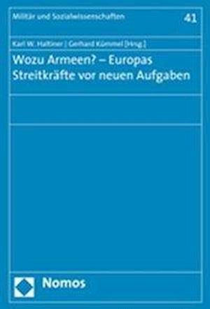 Wozu Armeen? - Europas Streitkrafte VOR Neuen Aufgaben