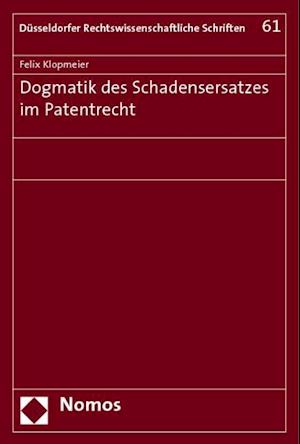 Dogmatik Des Schadensersatzes Im Patentrecht