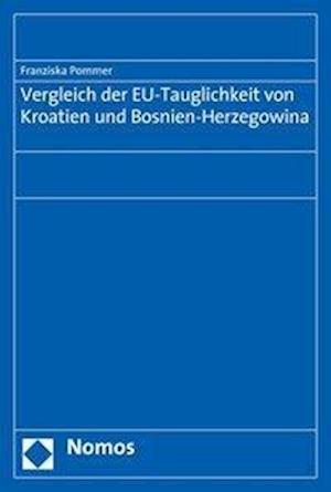 Vergleich Der Eu-Tauglichkeit Von Kroatien Und Bosnien-Herzegowina