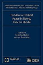 Frieden in Freiheit - Peace in Liberty - Paix En Liberte