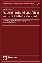 Arztlicher Behandlungsfehler Und Schicksalhafter Verlauf