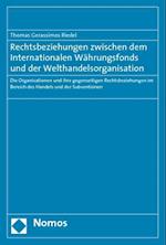 Rechtsbeziehungen Zwischen Dem Internationalen Wahrungsfonds Und Der Welthandelsorganisation