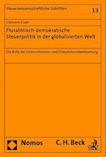 Pluralistisch-Demokratische Steuerpolitik in Der Globalisierten Welt