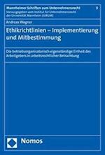 Ethikrichtlinien - Implementierung Und Mitbestimmung