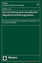 Die Entstehung Eines Europaischen Migrationsverwaltungsraumes