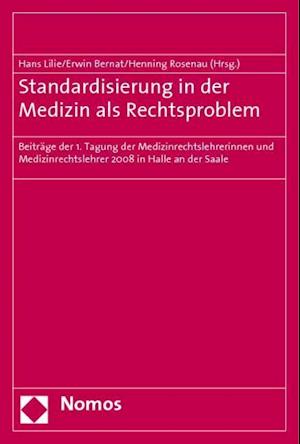 Standardisierung in Der Medizin ALS Rechtsproblem