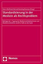 Standardisierung in Der Medizin ALS Rechtsproblem