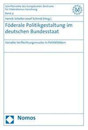 Foderale Politikgestaltung Im Deutschen Bundesstaat