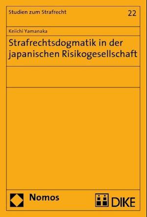 Strafrechtsdogmatik in Der Japanischen Risikogesellschaft