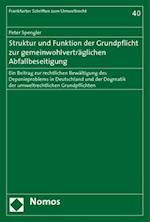 Struktur und Funktion der Grundpflicht zur gemeinwohlverträglichen Abfallbeseitigung