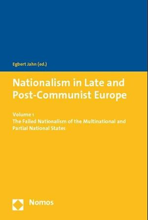 Nationalism in Late and Post-Communist Europe 1