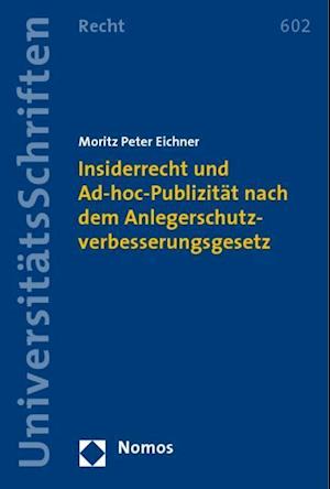 Insiderrecht Und Ad-Hoc-Publizitat Nach Dem Anlegerschutzverbesserungsgesetz