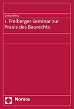 1. Freiberger Seminar Zur Praxis Des Baurechts