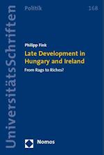 Late Development in Hungary and Ireland