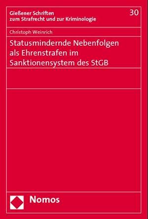 Statusmindernde Nebenfolgen ALS Ehrenstrafen Im Sanktionensystem Des Stgb