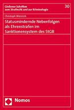 Statusmindernde Nebenfolgen ALS Ehrenstrafen Im Sanktionensystem Des Stgb