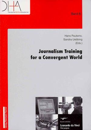 Journalism Training for a Convergent World